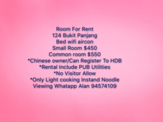 Room For Rent 124 Bukit Panjang Bed wifi aircon Small Room $450 Common room $550 *Chinese owner/Can